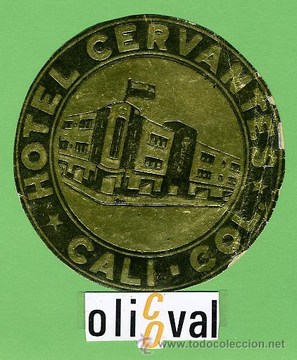 Etiquetas antiguas: ETIQUETA HOTEL - COLOMBIA - HOTEL CERVANTES -CALI- -ILUSTRACION 90 mm -