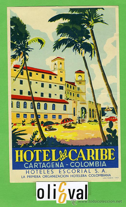 Etiquetas antiguas: ETIQUETA HOTEL - COLOMBIA - HOTEL DEL CARIBE - CARTAGENA -ILUSTRACION DATADA150X 95 mm -
