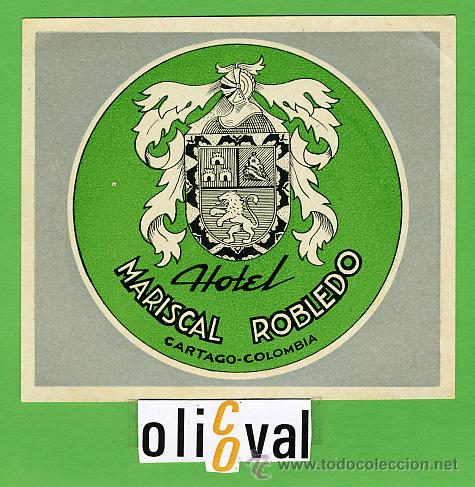 Etiquetas antiguas: ETIQUETA  HOTEL - COLOMBIA - HOTEL MARISCAL  ROBLEDO  - CARTAGO -ILUSTRACION 110X100  mm -