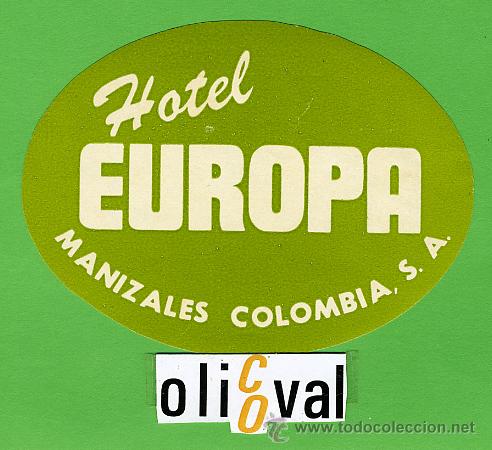 Etiquetas antiguas: ETIQUETA  HOTEL - COLOMBIA - HOTEL EUROPA -MANIZALES  -OVAL 110 mm -