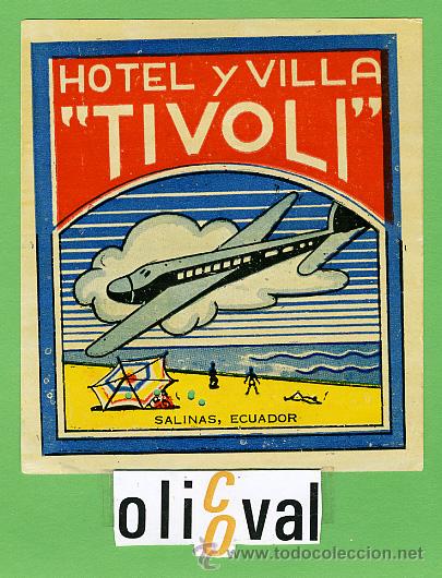 Etiquetas antiguas: ETIQUETA HOTEL - ECUADOR- HOTEL Y VILLA TIVOLI -SALINAS-HUECO DATADA-85X 96 mm