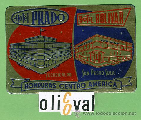 Etiquetas antiguas: Etiqueta Hotel  - HONDURAS- HOTEL PRADO-TEGUCIGALPA-BOLIBAR-SAN PEDRO SULA- 105X 70 MM