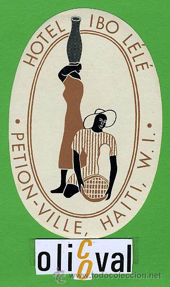 Etiquetas antiguas: Etiqueta Hotel  - HAITI  HOTEL IBO L&Eacute;L&Eacute; - PETION-VILLE - OVAL 105 mm