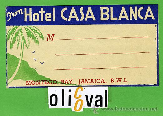 Etiquetas antiguas: Etiqueta Hotel  -JAMAICA.  HOTEL CASA BLANCA-MONTENGO BAY  - 115X60 mm