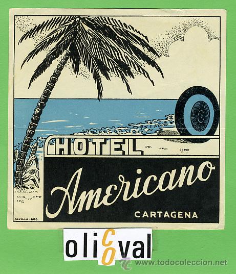 Etiquetas antiguas: Etiqueta Hotel  -MEXICO.  HOTEL AMERICANO -CARTAGENA-ILUSTRACION HUECO 110X  110   mm