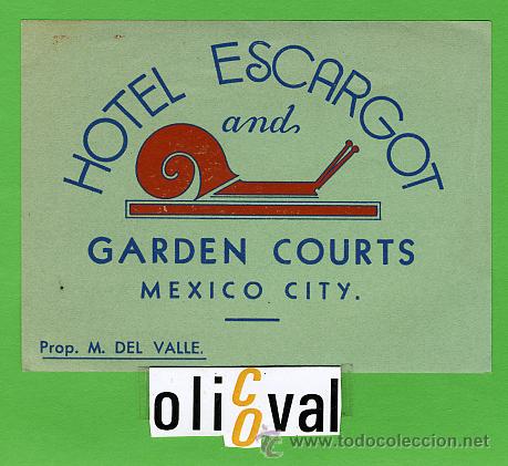 Etiquetas antiguas: ETIQUETA  HOTEL - MEXICO- HOTEL ESCARGOT - MEXICICO CITY.-HUECO  DATADA- 110X80-  mm