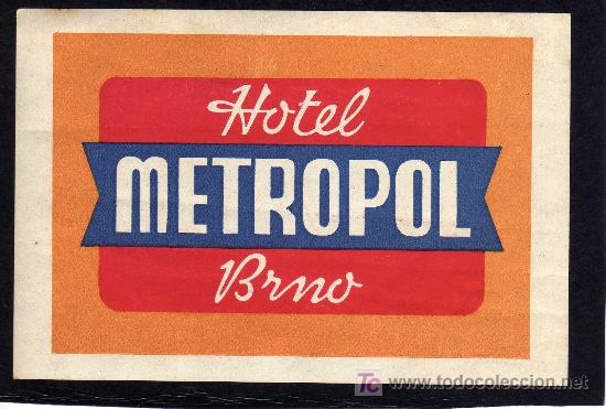 Etiquetas antiguas: ETIQUETA DE HOTEL - HOTEL METROPOL - BRNO -  CHECOSLOVAQUIA.