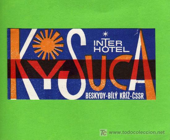 Etiquetas antiguas: ETIQUETA DE HOTEL - INTER HOTEL - KYSUCA - BESKYDY-BILY KRIZ - CHECOSLOVAQUIA.