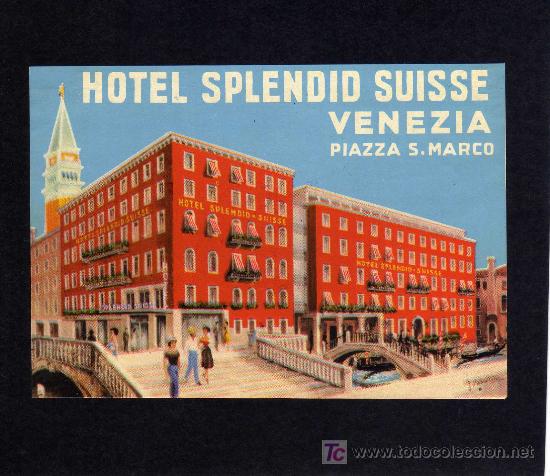 Etiquetas antiguas: ETIQUETA DE HOTEL -   HOTEL SPLENDID SUISSE - VENEZIA - ITALIA.