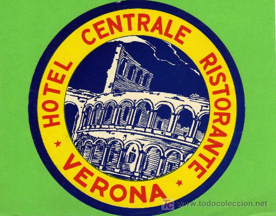 Etiquetas antiguas: ETIQUETA DE HOTEL -   HOTEL CENTRALE - VERONA - ITALIA.