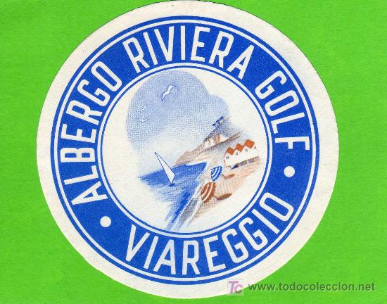 Etiquetas antiguas: ETIQUETA DE HOTEL - HOTEL ALBERGO RIVIERA GOLF - VIAREGGIO - ITALIA.