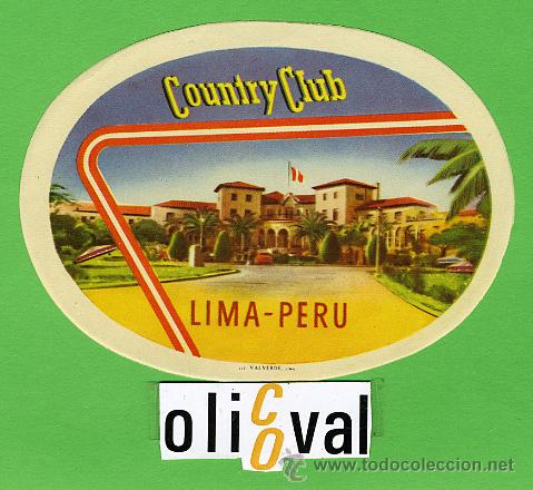 Etiquetas antiguas: ETIQUETA  HOTEL - PERU -HOTEL COUNTRY CLUB  - LIMA- TIPOGRAFICA  DATADA -100 mm -