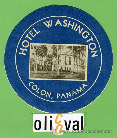 Etiquetas antiguas: ETIQUETA  HOTEL - PANAMA -HOTEL  WASHINGTON  - COLON- TIPO- ILUSTRACION -  95  mm -