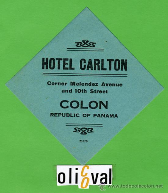 Etiquetas antiguas: ETIQUETA HOTEL - PANAMA -HOTEL CARLTON- COLON- - TIPO- 90 X 90 mm -
