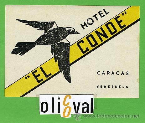 Etiquetas antiguas: ETIQUETA  HOTEL -VENEZUELA -HOTEL  EL CONDE    - CARACAS - TIPO 110X 75 mm -