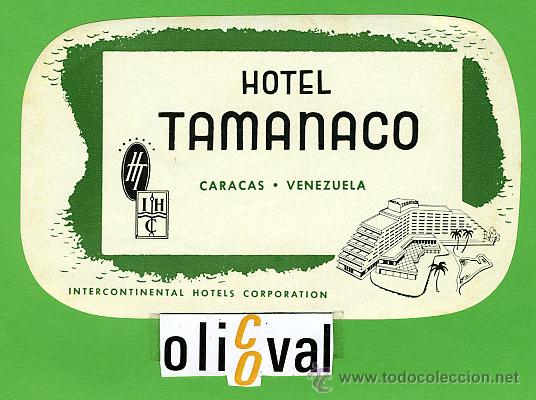 Etiquetas antiguas: ETIQUETA  HOTEL -VENEZUELA -HOTEL  TAMANACO    - CARACAS -130X 80  mm -
