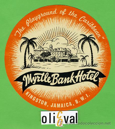 Etiquetas antiguas: ETIQUETA  HOTEL - JAMAICA - -MYRTLE BANK   HOTEL- KINGSTON   - TIPO -DIAMETRO  125   mm -