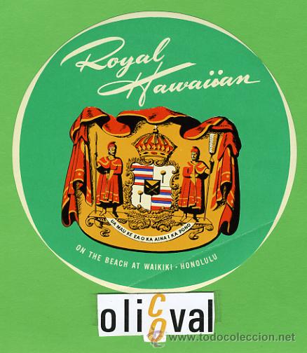 Etiquetas antiguas: ETIQUETA HOTEL -HAWAI - ROYAL HAWAIIAN HOTEL- HONOLULU - HUECO-OVAL 105 mm -