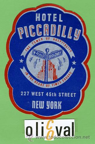 Etiquetas antiguas: ETIQUETA  HOTEL -USA  -HOTEL  PICCADILLY - NEW YORK  - HUECO DATADA TROQUELADA  -OVAL   105  mm -