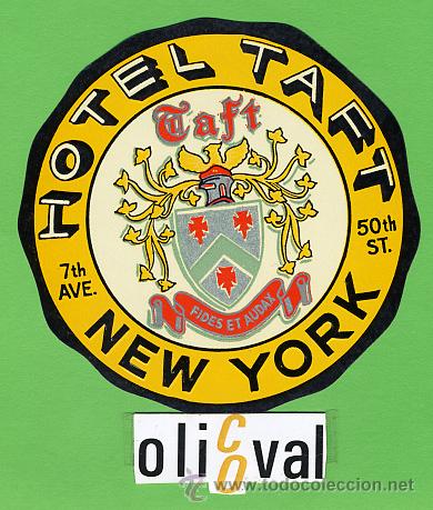 Etiquetas antiguas: ETIQUETA  HOTEL -USA  -  - HOTEL TAFT  -NEW YORK- TIPO -.   92  mm -
