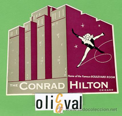 Etiquetas antiguas: Etiqueta Hotel-USA-HOTEL  THE CONRAD HIKTON-CHICAGO- ILUSTRACION TROQUELADA-  110 X 84   mm