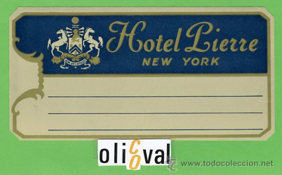 Etiquetas antiguas: Etiqueta Hotel-USA-  HOTEL PIERRE - NEW YORK - ILUSTRACION   TROQUELADA- 160X 80 mm