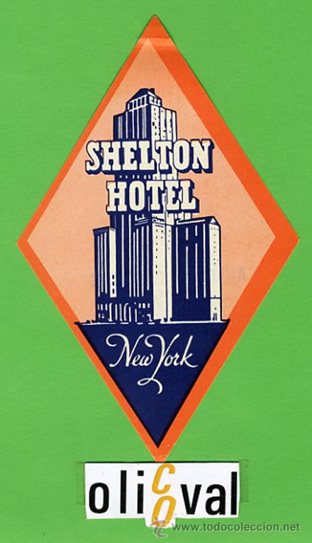 Etiquetas antiguas: Etiqueta Hotel-USA- SHELTON  HOTEL  - NEW YORK - ILUSTRACION   TROQUELADA ROMBO- 125 X 80  mm