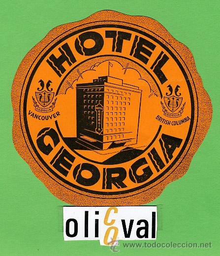 Etiquetas antiguas: Etiqueta Hotel-USA-  HOTEL  GEORGIA   -VANCOUVER- BRITSH- COLUMBIA  - ILUSTRACION   -90  mm