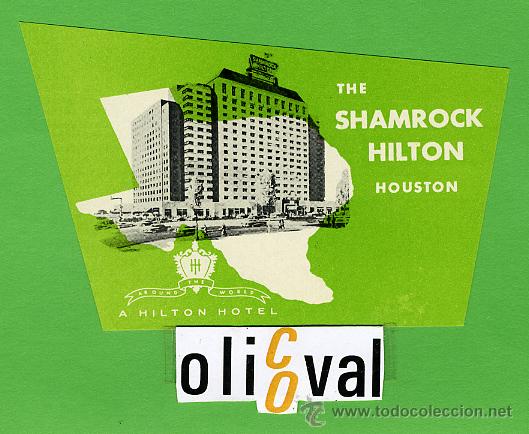 Etiquetas antiguas: Etiqueta Hotel-USA-   THE SHAMROCK HILTON HOTEL -HOUSTON- ILUSTRACION TROQUELADA    -105X 60  mm