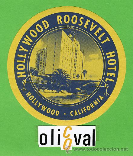Etiquetas antiguas: Etiqueta Hotel-USA- HOLLYWOOD ROOSEVELT  HOTEL  -HOLLYWOOD -CALIFORNIA-ILUSTRACION  - 90 mm
