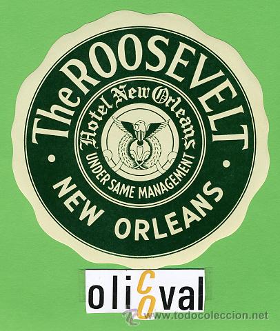 Etiquetas antiguas: Etiqueta Hotel-USA-   THE  ROOSEVELT  HOTEL -NEW ORLEANS  -   ILUSTRACION  TROQUEL-  93 mm