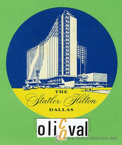 Etiquetas antiguas: Etiqueta Hotel-USA-   THE  STATLER HILTON HOTEL -DALLAS -   ILUSTRACION -   93 mm
