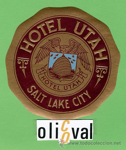 Etiquetas antiguas: Etiqueta Hotel-USA-   HOTEL UTAH  -SALT LAKE CITY -ILUSTRACION - 90  mm