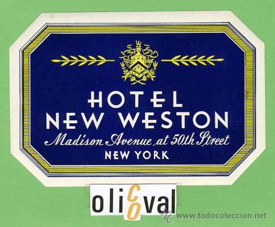 Etiquetas antiguas: Etiqueta Hotel-USA-  HOTEL  NEW WESTON -NEW YORK  - ILUSTRACION - 130 X 90  mm