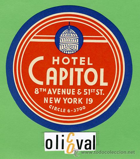Etiquetas antiguas: Etiqueta Hotel-USA-  HOTEL CAPITOL   -NEW YORK - ILUSTRACION -  110 mm
