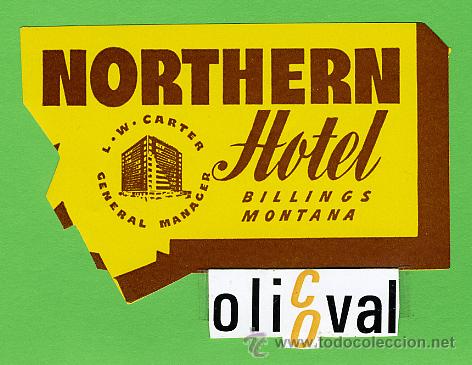 Etiquetas antiguas: Etiqueta Hotel-USA- NORTHERN  HOTEL   -MONTANA- ILUSTRACION  TROQUELADA - 100X 65  mm
