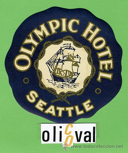 Etiquetas antiguas: Etiqueta Hotel-USA-  OLYMPIC  HOTEL   -SEATTLE - ILUSTRACION  TROQUELADA - 95  mm