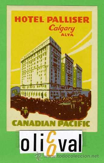 Etiquetas antiguas: Etiqueta Hotel- CANADA - HOTEL  PALLICER  -CALGARY- ALTA  - ILUSTRACION 63 X 90  mm