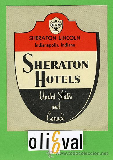 Etiquetas antiguas: Etiqueta Hotel- CANADA - HOTEL SHERATON LINCOLN - INDIANAPOLIS-INDIANA - ILUSTRACION 100 X 80  mm