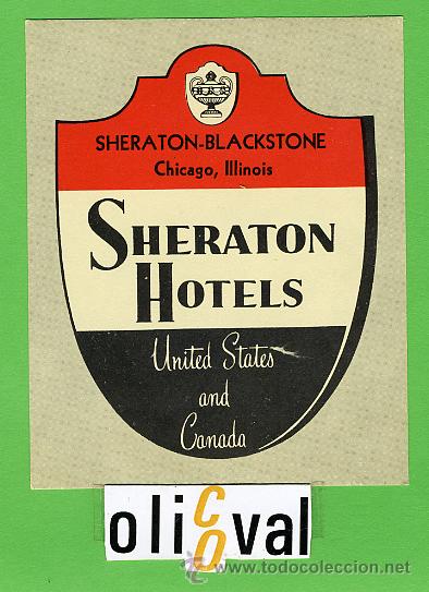 Etiquetas antiguas: Etiqueta Hotel- CANADA - HOTEL SHERATON -BLACKTONE - CHICAGO -ILLI&Iacute;NOIS- ILUSTRACION 100 X 80  mm