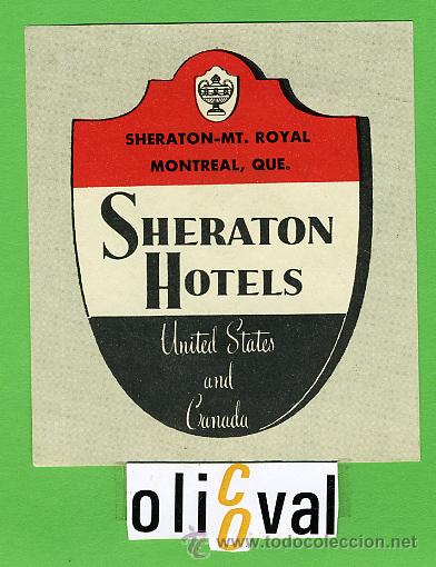 Etiquetas antiguas: Etiqueta Hotel- CANADA - HOTEL SHERATON -MONTREAL -QUE-- ILUSTRACION 100 X 80  mm