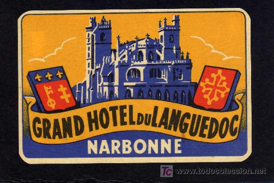 Etiquetas antiguas: ETIQUETA DE HOTEL - GRAND HOTEL DU LANGUEDOC - NARBONNE - FRANCIA.