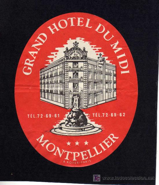 Etiquetas antiguas: ETIQUETA DE HOTEL - GRAND HOTEL DU MIDI - MONTPELLIER - FRANCIA.