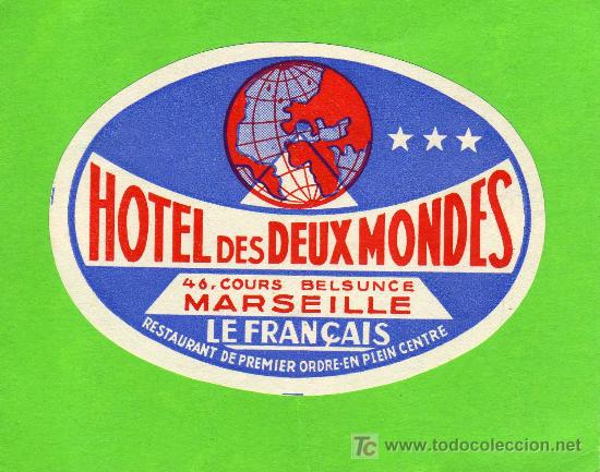 Etiquetas antiguas: ETIQUETA DE HOTEL -   HOTEL DES DEUX MONDES - MARSEILLE - FRANCIA.
