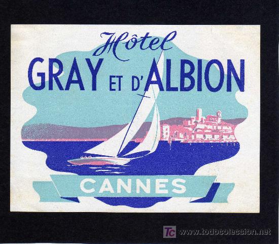 Etiquetas antiguas: ETIQUETA DE HOTEL -   HOTEL GRAY ET D&acute;ALBION - CANNES - FRANCIA.