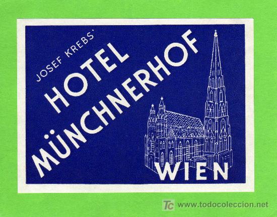 Etiquetas antiguas: ETIQUETA DE HOTEL - HOTEL M&Uuml;NCHNERHOF - WIEN - AUSTRIA.
