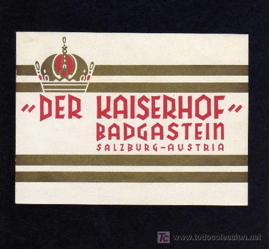 Etiquetas antiguas: ETIQUETA DE HOTEL - HOTEL DER KAISERHOF BADGASTEIN - SALZBURG -  AUSTRIA.