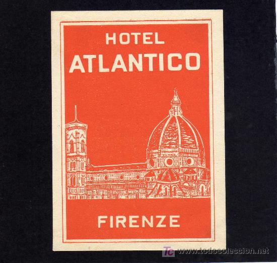 Etiquetas antiguas: ETIQUETA DE HOTEL -   HOTEL ATLANTICO - FIRENZE - ITALIA.