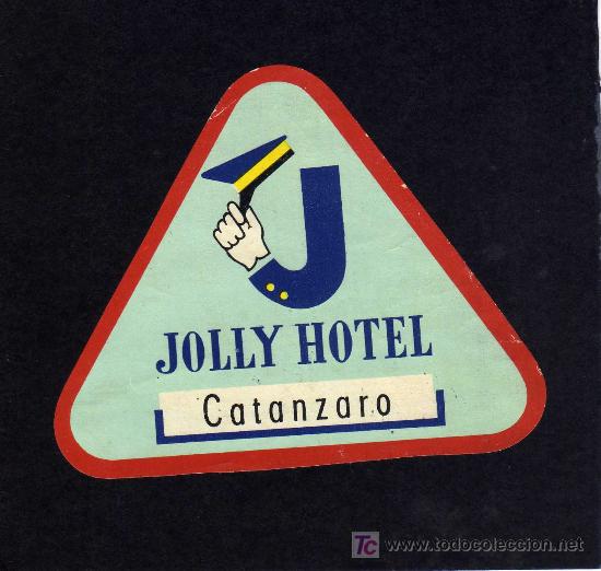 Etiquetas antiguas: ETIQUETA DE HOTEL -   JOLLY HOTEL - CATANZARO - ITALIA.