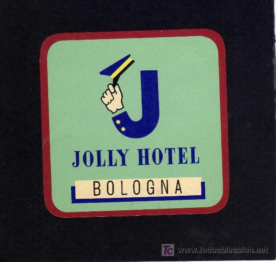 Etiquetas antiguas: ETIQUETA DE HOTEL -   JOLLY HOTEL - BOLOGNA - ITALIA.
